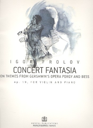 Concert Fantasia on Themes of Porgy and Bess op.19 for violin and piano