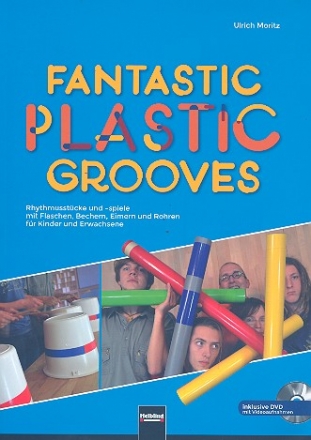Fantastic Plastic Grooves (+DVD) fr Flaschen, Becher, Eimer und Rohre Partitur mit Auffhrungshinweisen