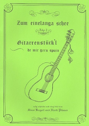 Zum einelanga schee Band 2: fr 2-3 Gitarren Spielpartitur