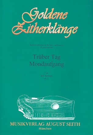 Trber Tag  und  Mondaufgang op.51 fr Konzertzither Archivkopie