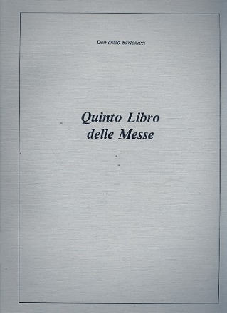 Quinto libro delle messe  partitura