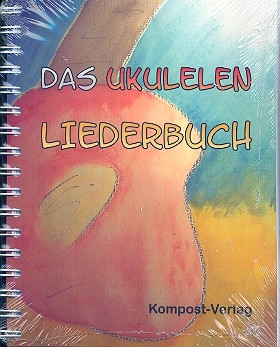 Das Ukulelen-Liederbuch Melodie/Text/Akkorde Songbook