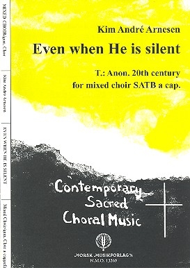 Even when he is silent for mixed chorus a cappella score