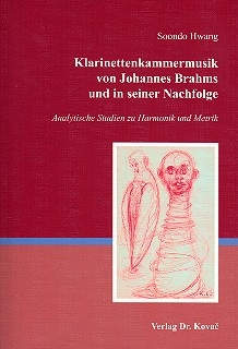 Klarinetten-Kammermusik von Johannes Brahms und in seiner Nachfolge Analytische Studien zu Harmonik und Metrik