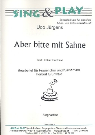 Aber bitte mit Sahne fr Frauenchor und Klavier Chorpartitur