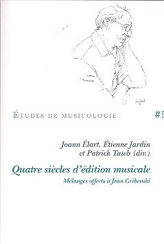 Quatre sicles d'dition musicale Melanges offerts  Jean Gribenski