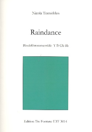 Raindance für 4 Blockflöten (Ensemble) (TBGbSb) Partitur und Stimmen