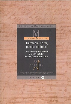 Harmonik, Form und poetischer Inhalt Untersuchungen zu Sonaten der Liszt-Schler Reubke, Draeseke und Viole