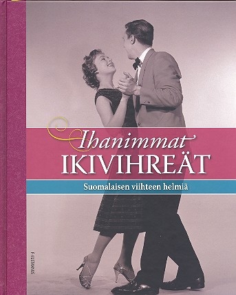 Ihanimmat ikivihre�t: f�r Klavier (mit Text und Akkorden)