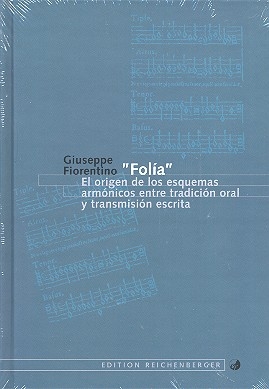 Folia El origen de los esquemas armnicos entre tradicin oral y transisin escrita