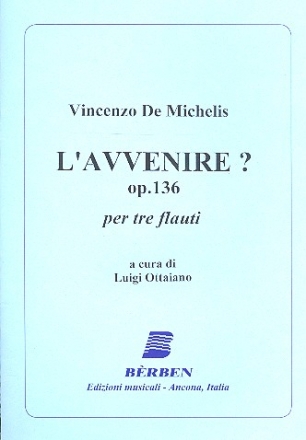 L'avvenire op.136 per 3 flauti parti