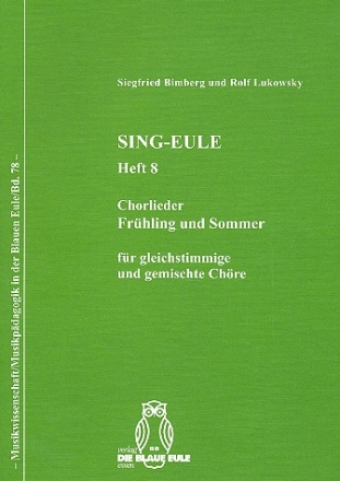 Sing Eule Band 8 Chorlieder Frhling und Sommer fr gleichstimmige und gemischte Chre