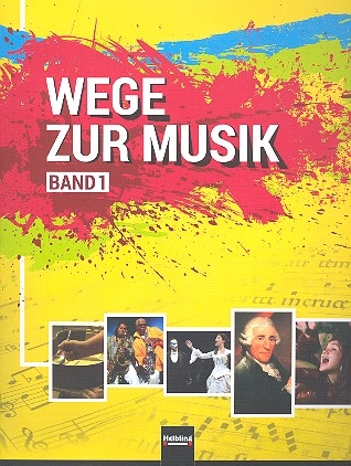 Wege zur Musik 1 Arbeitsbuch Neuausgabe 2015