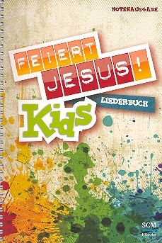 Feiert Jesus! - Kids  Liederbuch, Notenausgabe DIN A 5 (Spiralbindung)