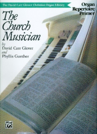 The Church Musician  - Organ repertoire Primer for organ