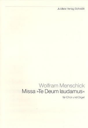 Missa 'Te Deum laudamus' fr Chor und Orgel Partitur