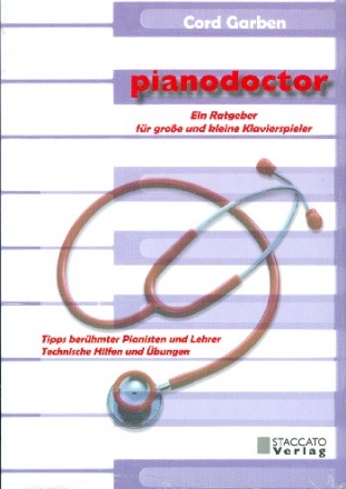 Pianodoctor Ein Ratgeber fr groe und kleine Klavierspieler