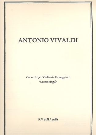 Konzert in Re maggiore RV208/208A per violino e orchestra d'archi partitura, riduzione per tastiera e parte (solo-1-1-1-1)