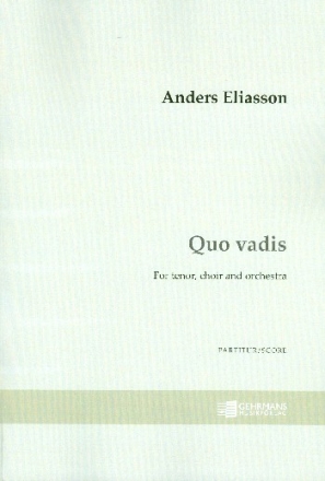 Quo vadis for tenor, mixed chorus and orchestra score (dt)