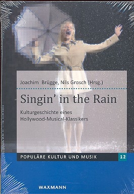 Singin' in the Rain Kulturgeschichte eine Hollywood-Musicals