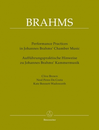 Auffhrungspraktische Hinweise zu Johannes Brahms' Kammermusik
