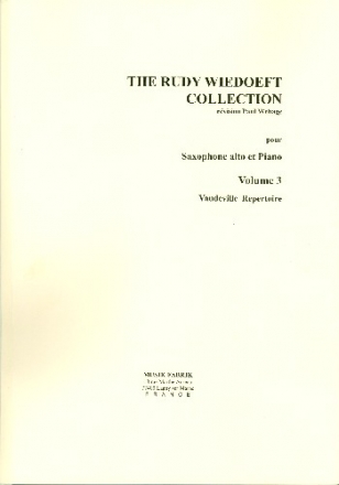 The Rudy Wiedoeft Collection vol.3 - Vaudeville Repertoire for alto saxophone and piano