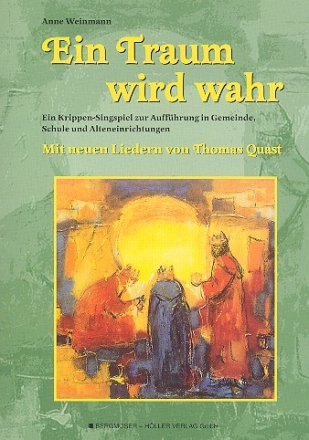 Ein Traum wird wahr f�r Darsteller, Soli, Kinderchor und Instrumente Texte und Lieder (Kopiervorlagen) mit Auff�hrungshinweisen