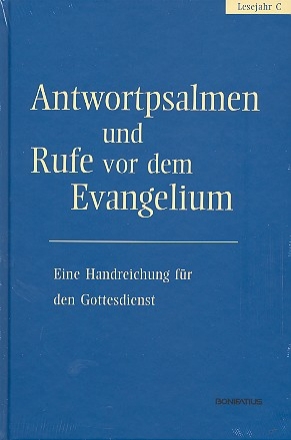 Antwortpsalmen und Rufe vor dem Evangelium  Lesejahr C Eine Handreichung fr den Gottesdienst