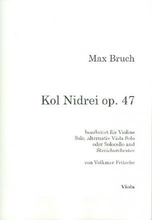 Kol Nidrei op.47 fr Violine solo (Viola/Violoncello) und Streichorchester Viola