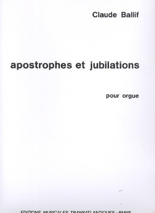 Apostrophes et jublations op.56 pour orgue