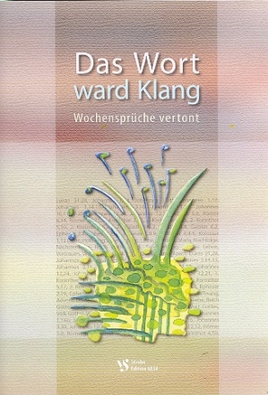 Das Wort ward Klang - Wochensprche vertont fr Gemeinde/Kantor/Chor/Instrumente Paritur mit Auffhrungshinweisen