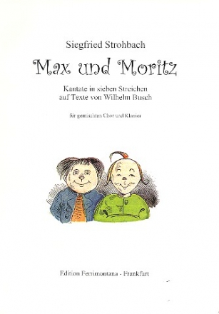 Max und Moritz fr gem Chor und Klavier Partitur