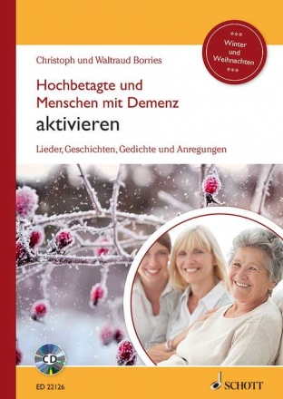 Hochbetagte und Menschen mit Demenz aktivieren Band 1 (+CD) Lieder, Geschichten, Gedichte und Anregungen - Winter und Weihnachten