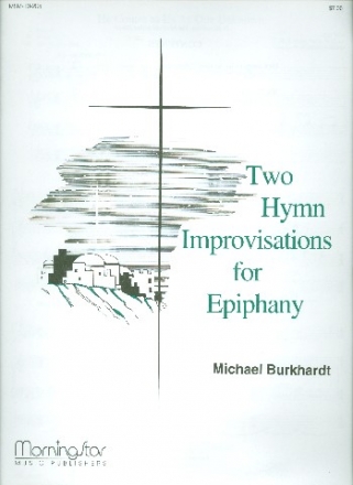 2 Hymn Improvisations for Epiphany for organ
