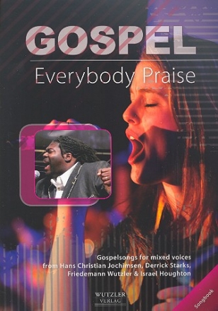 Everybody praise fr gem Chor (Gospelchor) und Instrumente Chorpartitur (Songbook)