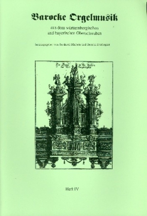 Barocke Orgelmusik aus dem w�rttembergischen und bayerischen Oberschwaben Band 1
