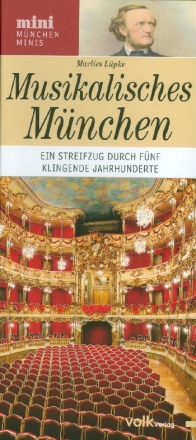 Musikalisches M�nchen Ein Streifzug durch f�nf klingende Jahrhundert