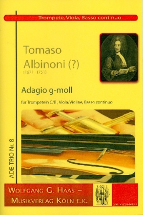 Adagio g-Moll für Trompete, Viola (Violine) und Bc Partitur und Stimmen (Bc ausgesetzt)