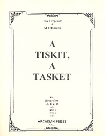 A Tiskit a Tasket for 4 recorders (ATTB) score and parts