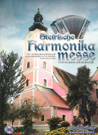 Steirische Harmonikamesse: f�r 3 steir. Harmonikas in B-Es-As-Des oder G-C-F-B, Gitarre, Bass und Gesang, Partitur und Stimmen