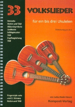 33 Volkslieder f�r 1-3 Ukulelen (Noten und Tab, Fingerstyle solo und 2.Stimme)