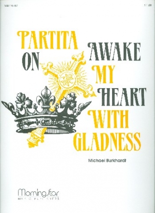 Partita  on Awake my Heart with Gladness for organ