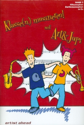 Klassenmusizieren mit Art und Jupi Band 3 fr Altsaxophon (Baritonsaxophon)