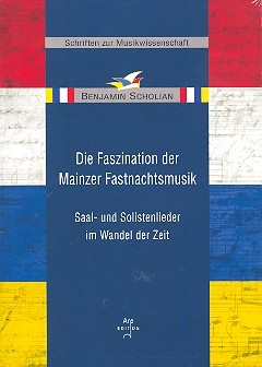 Die Faszination der Mainzer Fastnachtsmusik Saal- und Solistenlieder im Wandel der Zeit