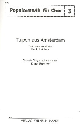 Tulpen aus Amsterdam fr gem Chor a cappella (Klavier ad lib) Partitur