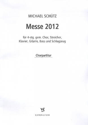 Messe 2012 fr gem Chor und Instrumente Chorpartitur