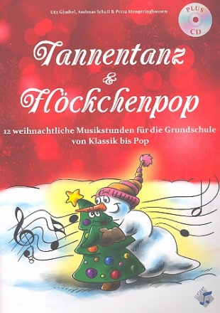 Tannentanz & Flckchenpop (+CD) 12 weihnachtliche Musikstunden fr die Grundschule von Klassik bis Pop