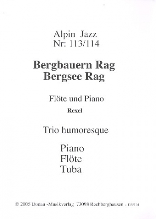 Bergbauern-Rag und Bergsee-Rag f�r Fl�te, Tuba und Klavier