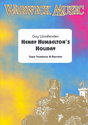Henry Humbelton's Holiday for narrator and tenor trombone parts