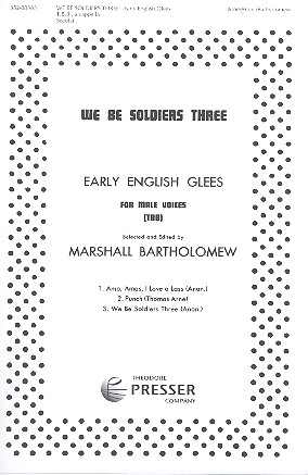 We be Soldiers three for male chorus a cappella score